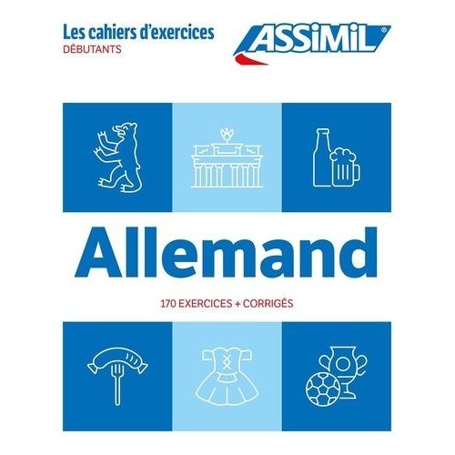 Assimil Allemand - Débutants - Daf-Übungsheft - Niveau A1/A2