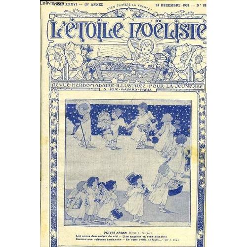 L Étoile Noëliste N° 920 - Autour De La Crèche, Une Toute Petite Voyageuse Par René Duverne, Le Colonel Flatters (1832-1881), La Touffe De Gui, Le Secret De Jason (Suite) Par Edme Yvon, L Exécution Du(...)