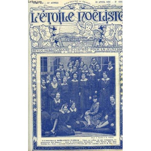 L Étoile Noëliste N° 1041 - Avec Les Cadettes Parisiennes, Une Dure Leçon Par André De Bréville, Le Second Mariage Du Dauphin, Fils De Louis Xv (8 Février 1747), Glinka (1804-1857), Marjolaine Et Son(...)
