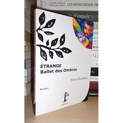 Etrange Ballet Des Ombres