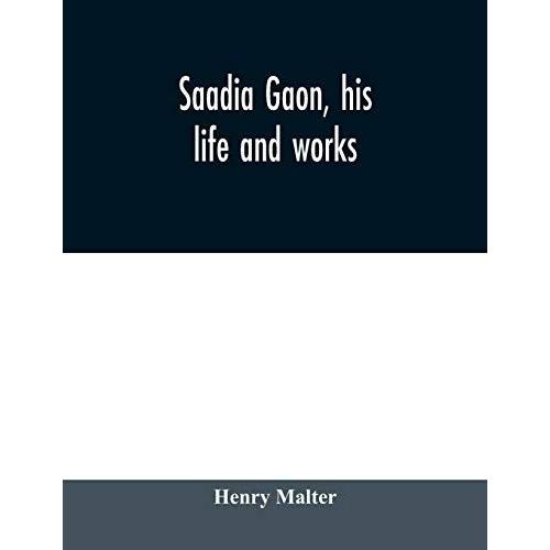 Saadia Gaon, His Life And Works