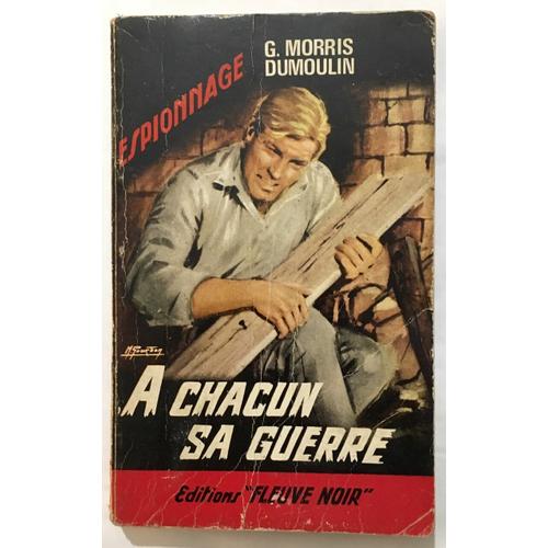 A Chacun Sa Guerre