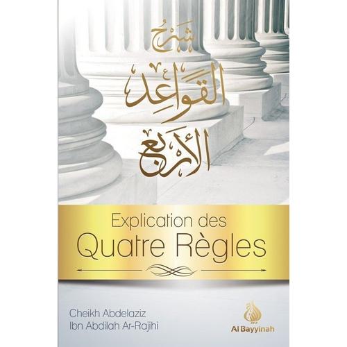 Explication Des Quatre Règles (Al-Qawâ'id Al-Arba'a)