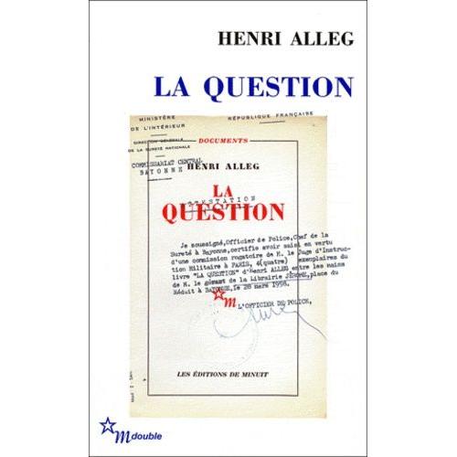 La Question - Suivi De La Torture Au Coeur De La République