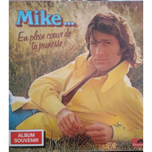 Mike... E Plein Coeur De Ta Jeunesse