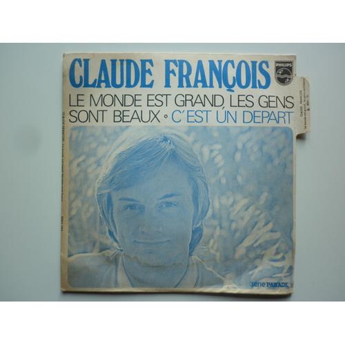 Claude François 45tours Sp Vinyle Le Monde Est Grand, Les Gens Sont Beaux Tête À Gauche