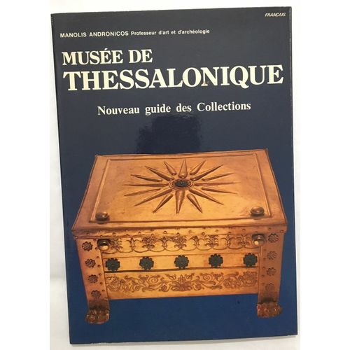 Musée De Thessalonique - Nouveau Guide Des Collections