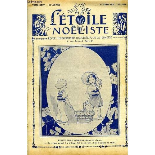 L Étoile Noëliste N° 1108 - Le Petit Musicien, Le Portrait Par Jean De Belcayre, Alain Blanchard, L Abbé Sicard (1742-1842), Les Cousins Ennemis Par Alice Meunier