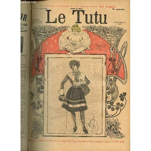 Le Tutu, N°17 (16 Juillet 1901) : Les Mémoires D Une Malle / Pensée De Stendhal / Secret D Atelier / Chez Le Peintre / Amour-Propre / Les Abus De La Langue / Le Paradis Perdu /...