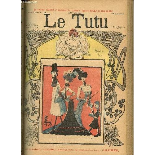Le Tutu, N°38 (10 Décembre 1901) : Franck & Rosette, Ou Le Journal D Un Homme Simple / Amour Et Souffrance / En Cour D Assises / Au Quartier / Conjonction Des Contraires / Régence / Un Rêve /...