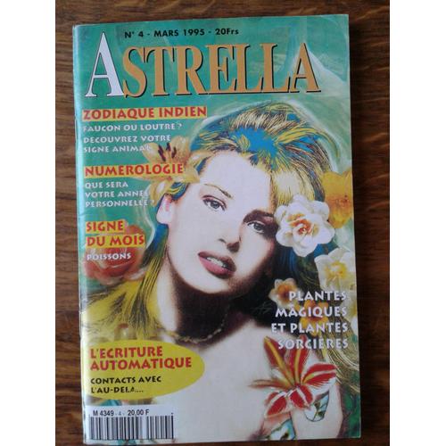 Astrella N° 4 - Mars 1995 - Zodiaque Indien/Numérologie/L'écriture Automatique/Plantes Magiques...