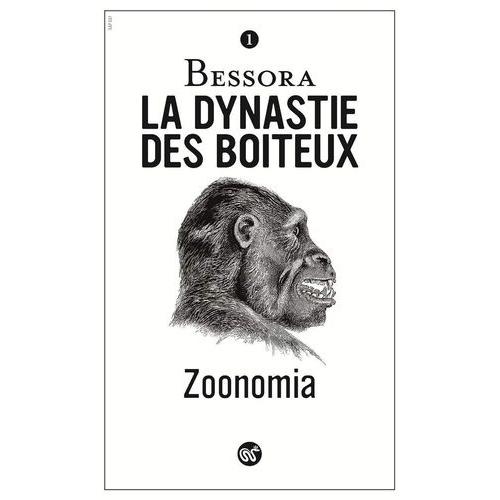 La Dynastie Des Boiteux Tome 1 - Zoonomia