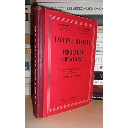 Lecture Dirigee Et Explication Francaise : Cours Complémentaires, Collèges Modernes Et Lycées, Classe De Troisième