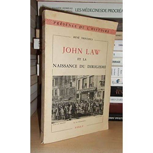 John Law Et La Naissance Du Dirigisme