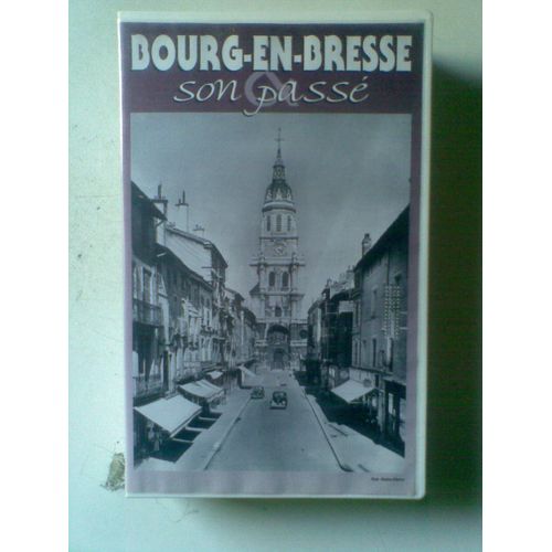 Bourg -En-Bresse 01500 - Son Passe - Cassette K 7 Vhs - Secam Duree 45 Mn - Fete Du Plateau , Liberation , Mariage Robert Hadsbourg , Trefilerie , Marche Annees 50 , Vues De Bourg-En-Bresse