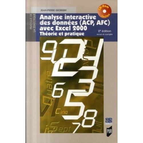 Analyse Interactive Des Données (Acp, Afc) Avec Excel 2000 - Théorie Et Pratique (1 Cd-Rom)