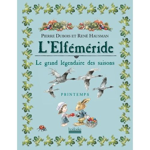 L'elféméride, Le Grand Légendaire Des Saisons - Printemps