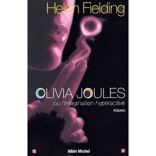 Olivia Joules - Ou L'imagination Hyperactive