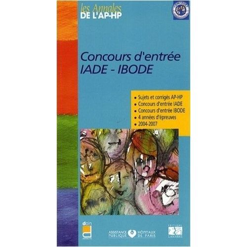 Concours D'entrée Iade Ibode - Sujets Et Corrigés 2004-2007