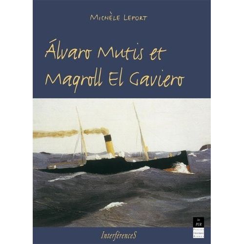 Alvaro Mutis Et Maqroll El Gaviero
