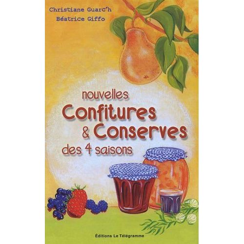 Nouvelles Confitures Et Conserves Des 4 Saisons