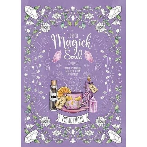 L'oracle Magick Soul - Magie Intérieure, Shadow Work, Divination