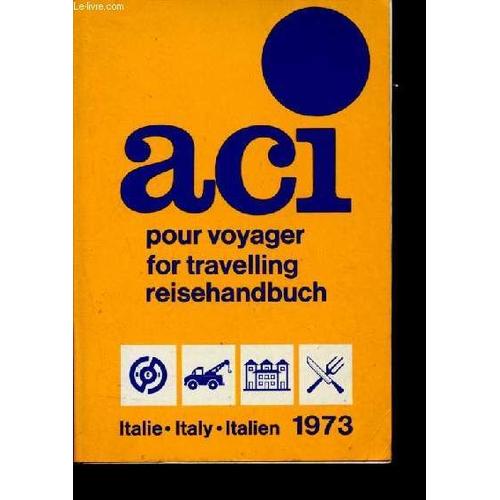 Aci Pour Voyager -For Travelling - Reisehandbuch -Italie - Italy - Italien- 1973