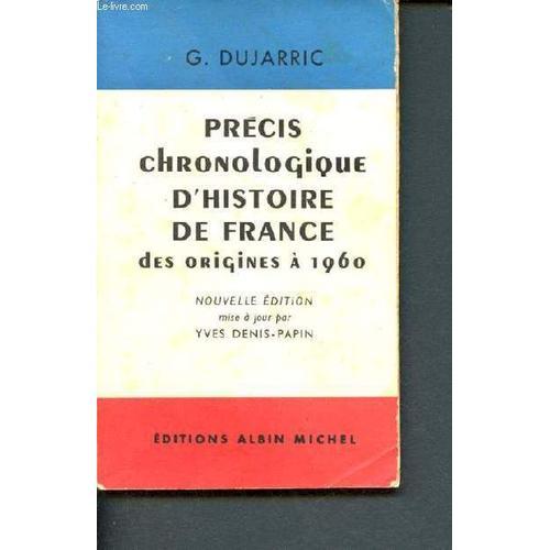 Précis Chronologique D Histoire De France Des Origines À 1960 - Nouvelle Edtion Mise A Jour De 1921 A 1960 Par Yves Papin