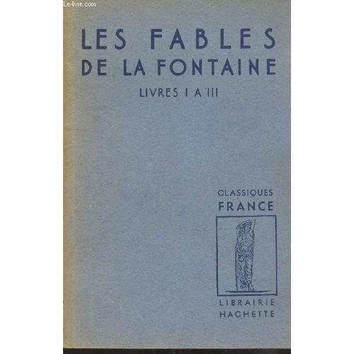 Les Fables De La Fontaine Livres 1 À 3 (Extraits) (Collection Classiques)