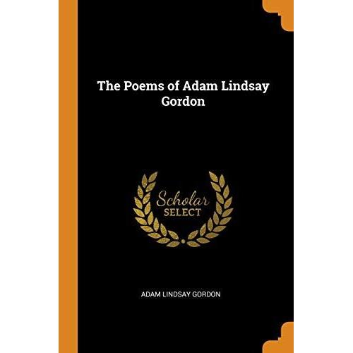 The Poems Of Adam Lindsay Gordon