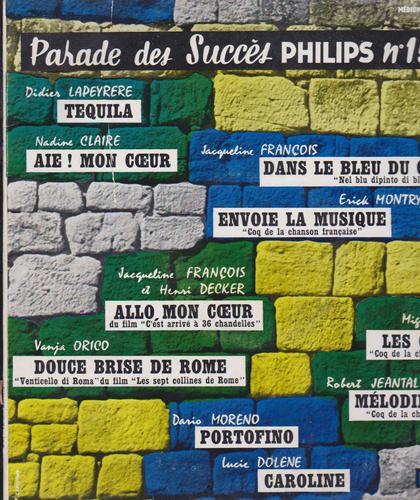 25 Cm 33 Rpm Parade Des Succès Philips N°15 Tequila - Aie Mon Coeur - Dans Le Bleu Du Ciel Bleu - Envoie La Musique -Portofino - Caroline - Les Gitans -Allo, Mon Coeur - Melodie Perdue - Douce Br