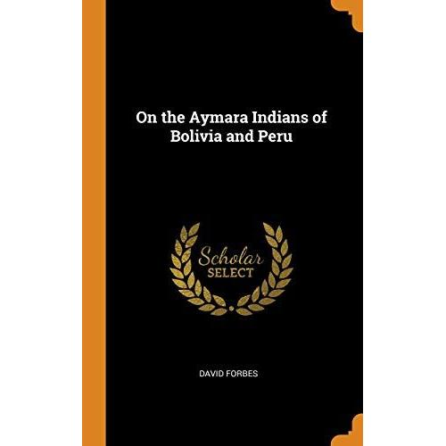 On The Aymara Indians Of Bolivia And Peru