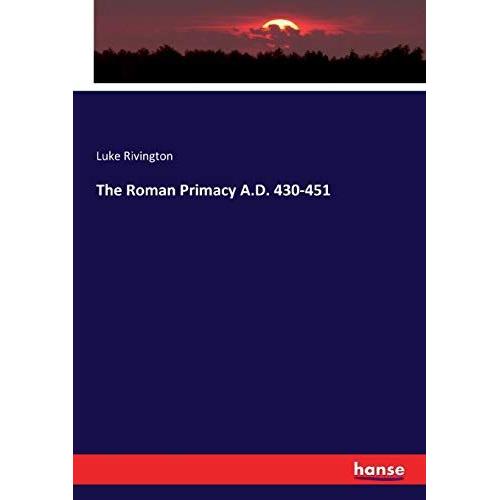 The Roman Primacy A.D. 430-451