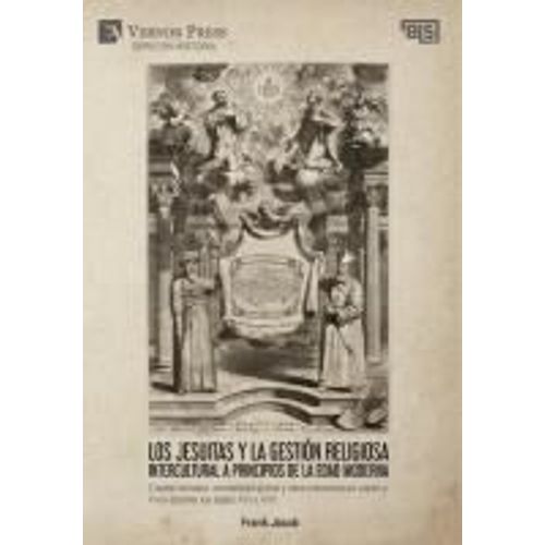 Los Jesuitas Y La Gestión Religiosa Intercultural A Principios De La Edad Moderna