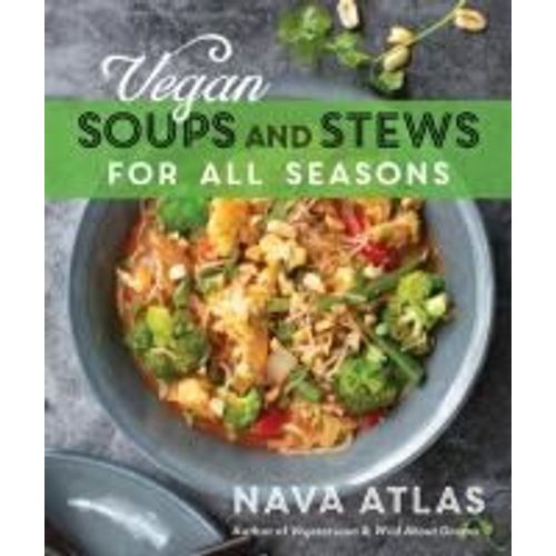 Vegan Soups And Stews For All Seasons