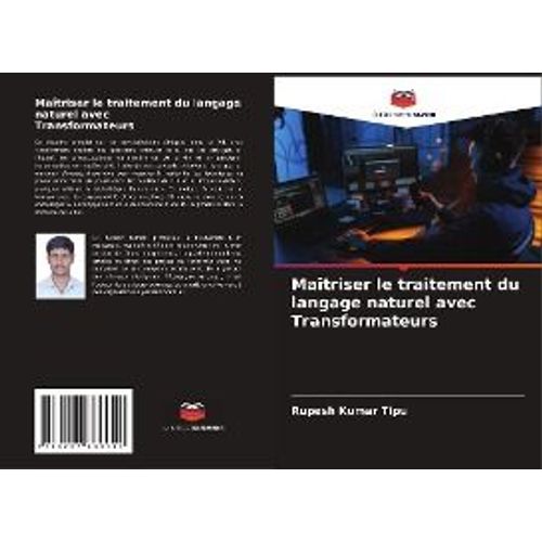 Maîtriser Le Traitement Du Langage Naturel Avec Transformateurs