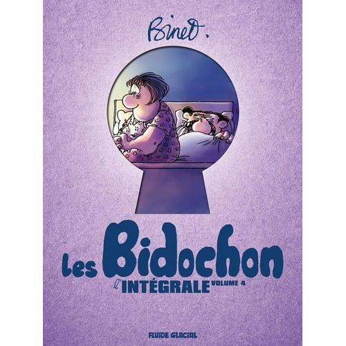 Les Bidochon Intégrale Tome 4 - Tome 13, La Vie De Mariage - Tome 14, Des Instants Inoubliables - Tome 15, Bidochon Mère (Môman) - Tome 16, Toniques !