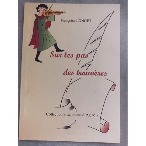 "Sur Les Pas Des Trouvères" Françoise Longet