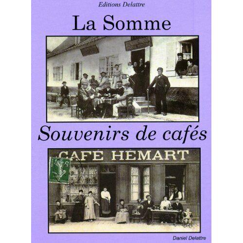La Somme - Souvenirs De Cafés