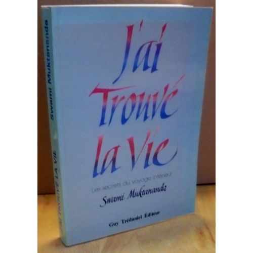 J'ai Trouvé La Vie