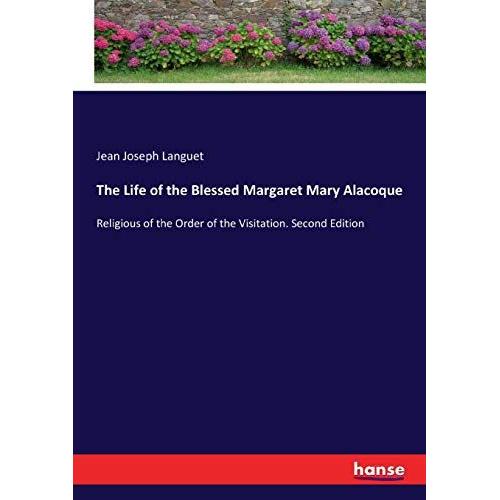 The Life Of The Blessed Margaret Mary Alacoque