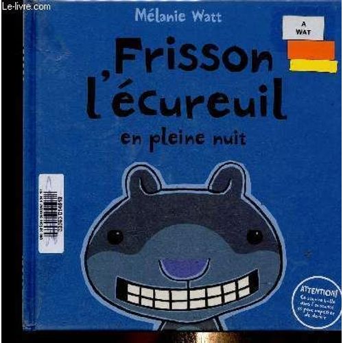 Frisson L Écureuil En Pleine Nuit. 1er Plat Phosphorescent