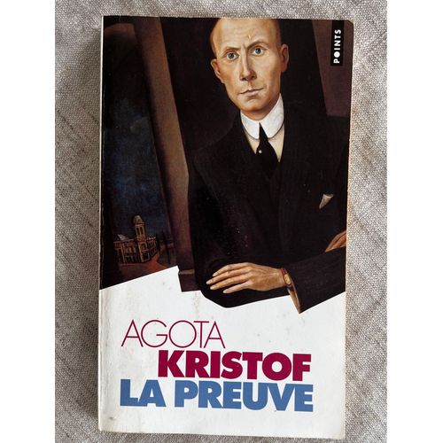 Agota Kristof . La Preuve . Collection Points . Éditions Du Seuil, Février 1988 ..