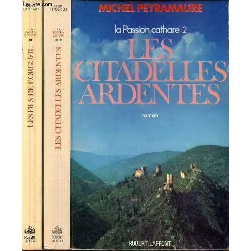 La Passion Cathare - Tomes 1 + 2 : Les Fils De L'orgueil - Les Citadelles Ardentes