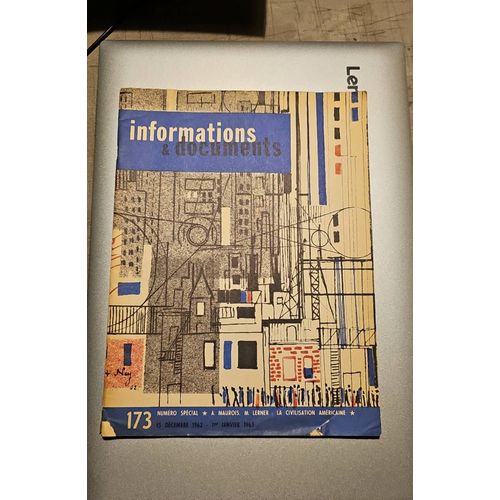 Informations Et Documents N °173 De 1962 À 63..Numero Spécial La Civilisation Américaine