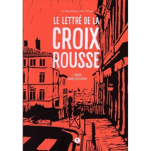 Le Lettré De La Croix Rousse - Libre Abécédaire