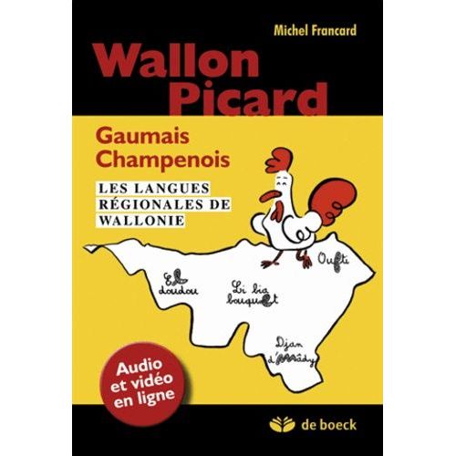 Wallon, Picard, Gaumais, Champenois - Les Langues Régionales De Wallonie