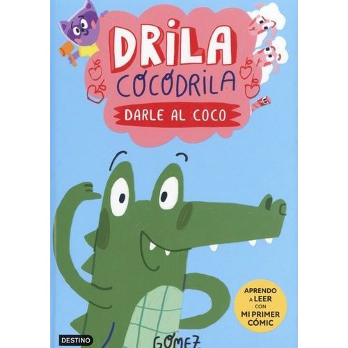 Drila Cocodrila Tome 1 - Darle Al Coco