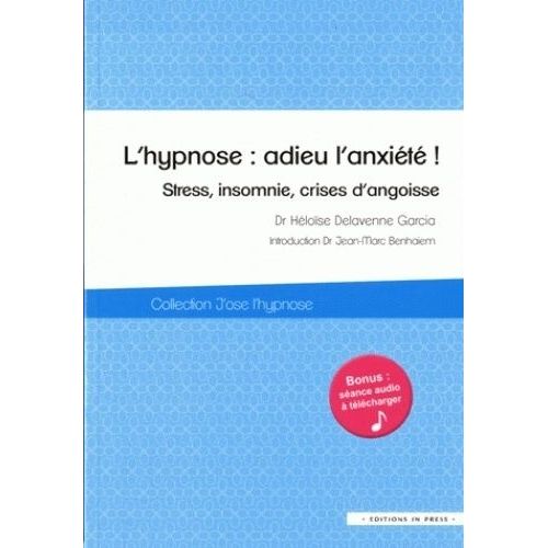 L'hypnose : Adieu L'anxiété !