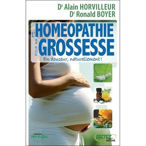 L'homéopathie Pour Ma Grossesse - En Douceur, Naturellement !